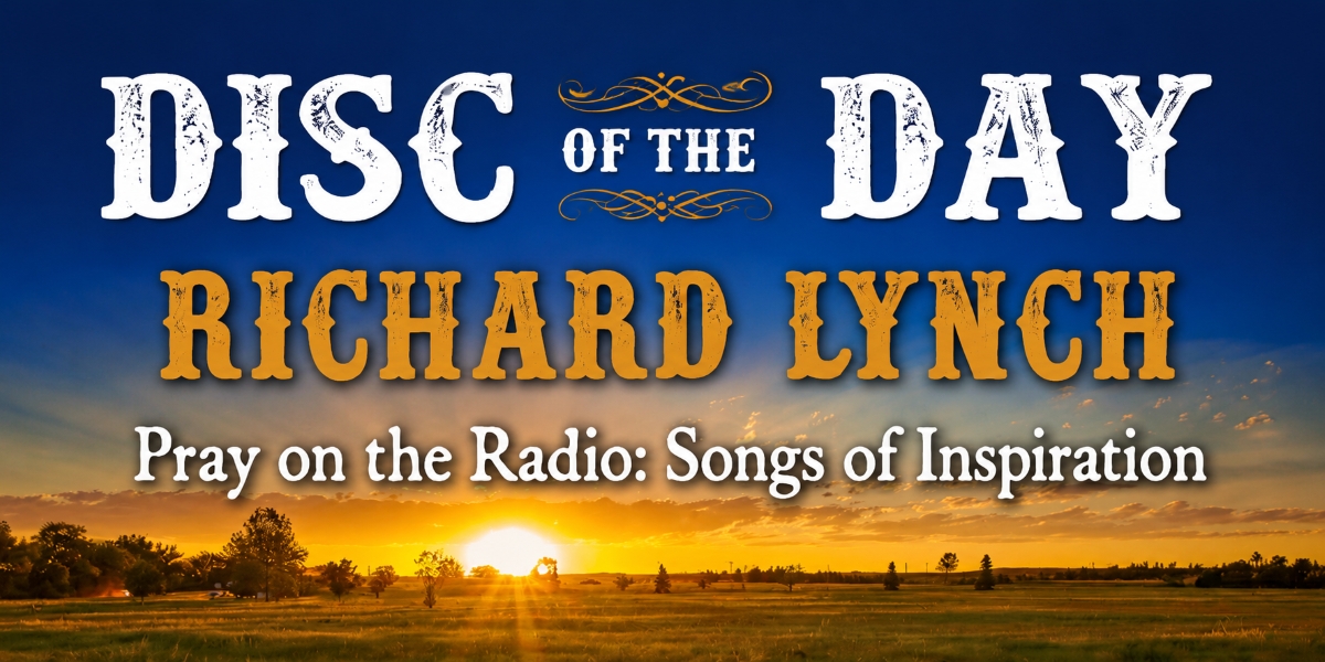 DISCovery Award: Richard Lynch, Pray on the Radio: Songs of Inspiration